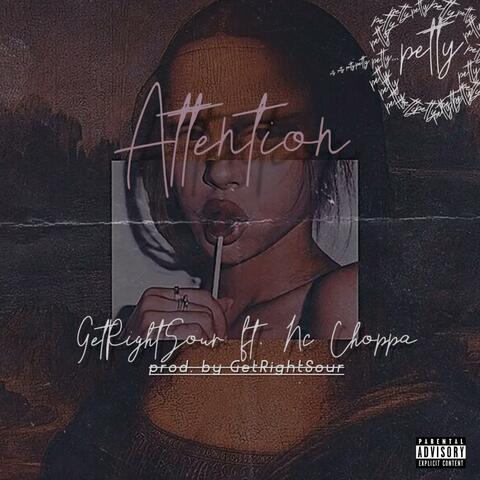Attention/Petty (feat. Nc Choppa)