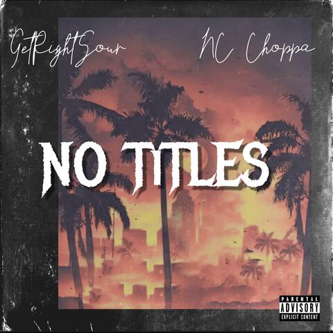 No Titles (feat. NcChoppa)