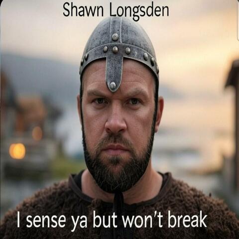 I sense ya but wont break