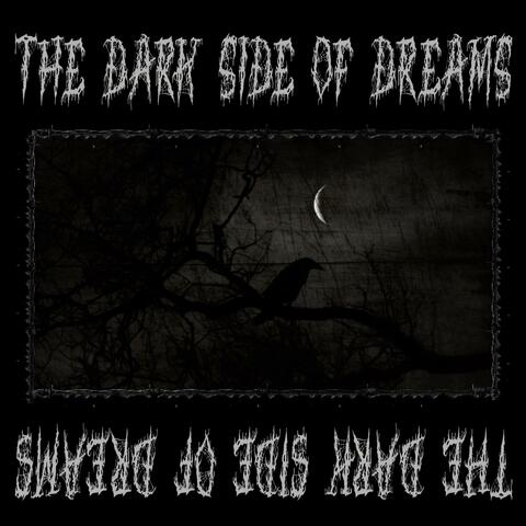 The Dark Side Of Dreams