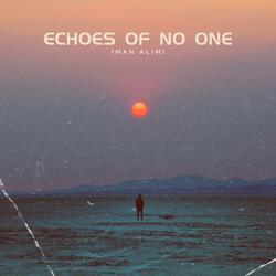 Echoes of no One