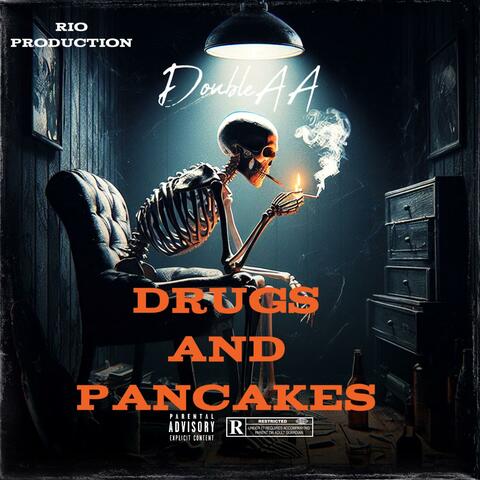 Drugs and Pancakes