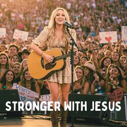 Stronger With Jesus