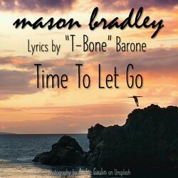 Time To Let Go (feat. T-Bone Barone)
