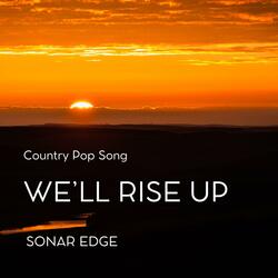 WE'LL RISE UP