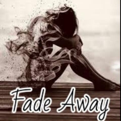 Fade Away