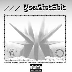 YouAintShit (feat. Hellxn)