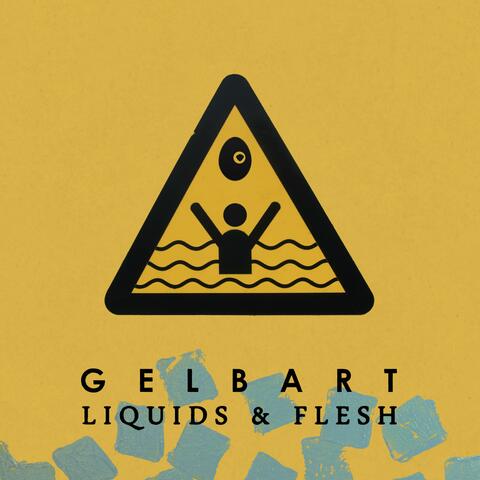 Liquids & Flesh