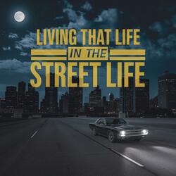 Living that life in the street life (feat. Suno)