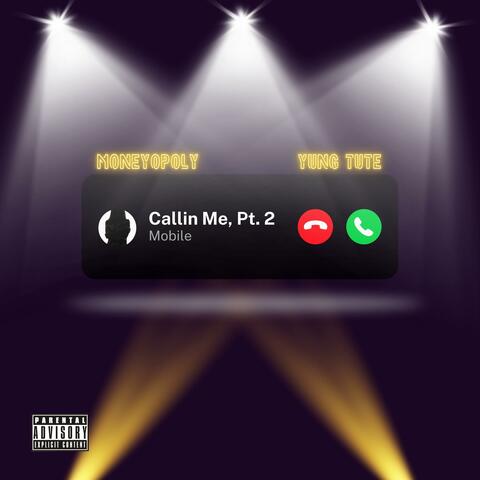 Callin Me, Pt. 2 (feat. Yung Tute)