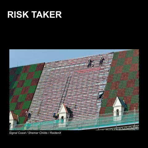 RISK TAKER (feat. Shemar Childs & RaidenX)