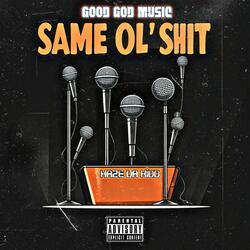 SAME OL' SHIT