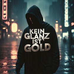 Kein Glanz Ist Gold (Radio Edit)