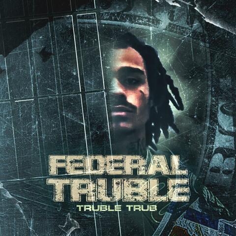 Federal Truble