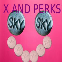 X AND PERKS!