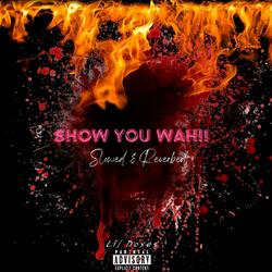 show you wah!!. (Slowed & Reverbed)