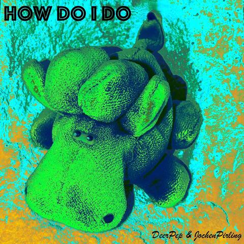 How Do I Do