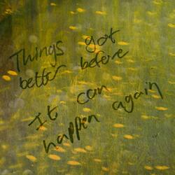 Things got better before, It can happen again