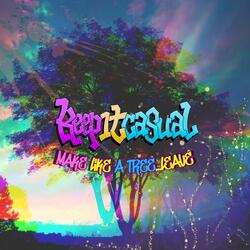 Make Like a Tree/Leave