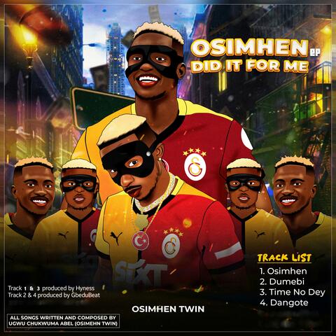 OSIMHEN DID IT FOR ME (EP)