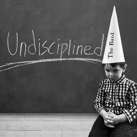 Undisciplined