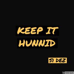 Keep It Hunnid
