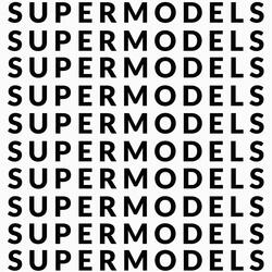 Supermodels