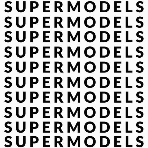 Supermodels