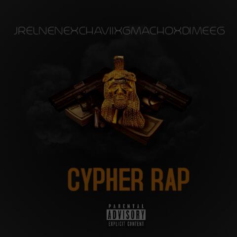 Cypher Rap (feat. Chavier Dimeeg Gmacho)