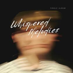Whispered Melodies