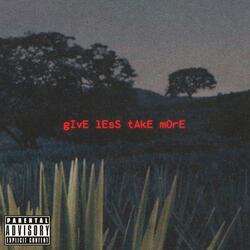 Give Less Take More (feat. Starzy)