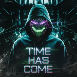 The Time Has Come