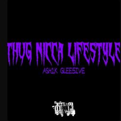 Thug Nicca Lifestyle (feat. Glee5ive)