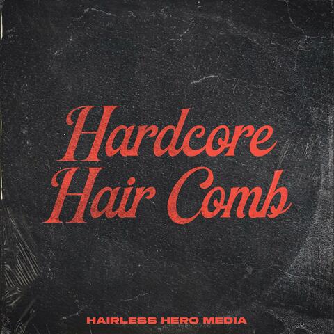 Hardcore Hair Comb
