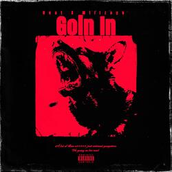 Goin In (feat. Millzayo)