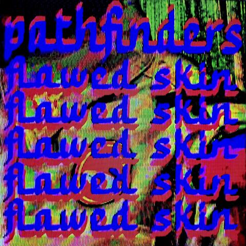 Flawed Skin