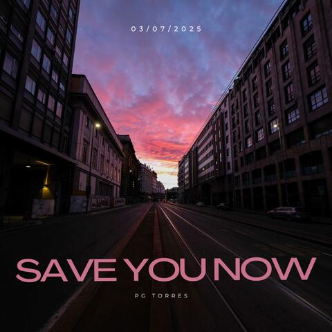 Save You Now