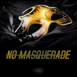 No Masquerade