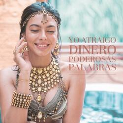 Yo Atraigo Dinero y Abundancia - Canciones de Prosperidad y Manifestación