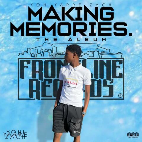 MAKING MEMORIES