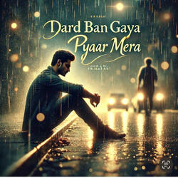 Dard Ban Gaya Pyaar Mera