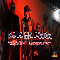 MALA MALVADA (feat. Bandidoplayboy)