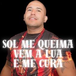 TRANCA RUA / O SOL ME QUEIMA VEM A LUA E ME CURA