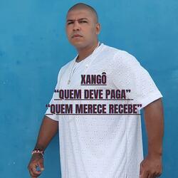 XANGÔ QUEM MERECE RECEBE
