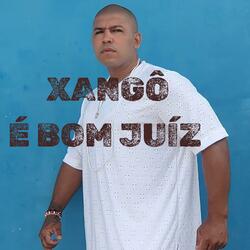 XANGÔ É UM BOM JUÍZ