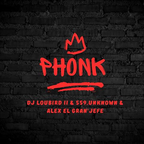 Phonk (feat. Alex El Gran'Jefe)