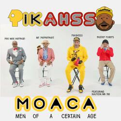 M.O.A.C.A. Men Of A Certain Age (feat. Kaution Mr. 700) (Migi Beats Remix Pee Wee Herman Mr. Peppermint Mister Rogers Clayface Version)