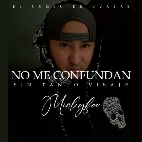 NO ME CONFUNDAN (feat. Sacre on the beat)