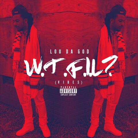 Who the Fuck Is Lou (W.T.F.I.L.)