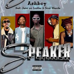 Speaker (feat. Jaivi no Loster & Soul Wanda)